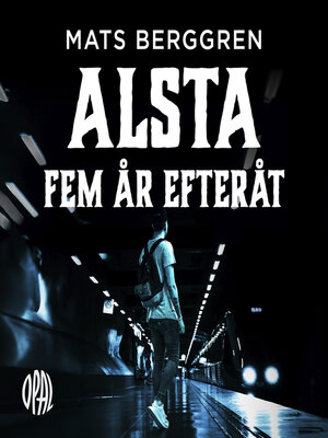 cover image of Alsta fem år efteråt